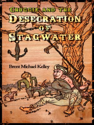 [Mischief Mayhem Want and Woe 01] • Chuggie and the Desecration of Stagwater